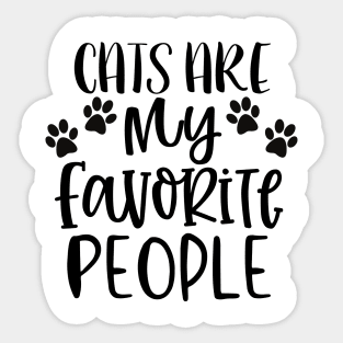 Cats Are My Favorite People. Cat Lover Gift. Sticker